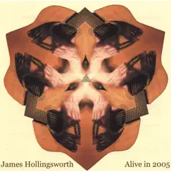 Alive In 2005 by James Hollingsworth album reviews, ratings, credits