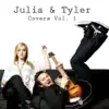Julia & Tyler Covers, Vol.1 - EP album lyrics, reviews, download