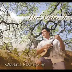 'Ukulele Nahenahe by Herb Ohta, Jr. album reviews, ratings, credits