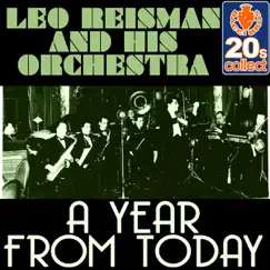 A Year from Today (Remastered) - Single by Leo Reisman and His Orchestra album reviews, ratings, credits