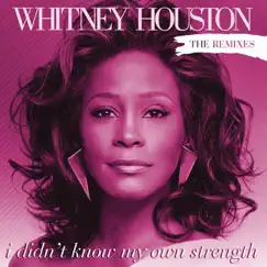 I Didn't Know My Own Strength (The Remixes) - EP album download