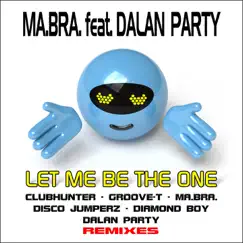 Let Me Be the One (Ma.Bra. Extended Mix) Song Lyrics