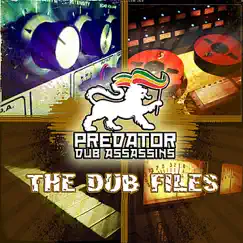 The Dub Files by Predator Dub Assassins album reviews, ratings, credits