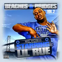 Beaches & Bridges, Vol. 2 by Lil Rue album reviews, ratings, credits