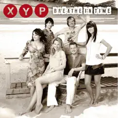 Breathe In Time - Single by XYP album reviews, ratings, credits