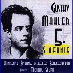 Gustav Mahler: Sinfonie No. 5 by Deutsche Radio Philharmonie Saarbrücken Kaiserslautern & Michael Stern album reviews, ratings, credits