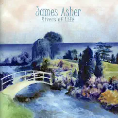 Rivers of Life by James Asher album reviews, ratings, credits