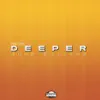 Deeper (Original Mix) - Single album lyrics, reviews, download