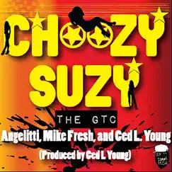 Choozy Suzy (feat. Angeletti & Mike Fresh) - Single by Ced L. Young album reviews, ratings, credits