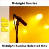 Midnight Sunrise Selected Hits album lyrics, reviews, download