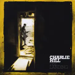 The Landing by Charlie Hill album reviews, ratings, credits