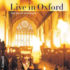 Live in Oxford - The Tallis Scholars by Peter Phillips & The Tallis Scholars album reviews, ratings, credits