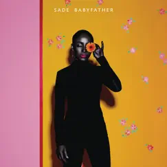 Babyfather (Radio Edit) - Single by Sade album reviews, ratings, credits