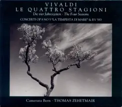 Vivaldi: The 4 Seasons & Violin Concertos, RV 253, 583 by Thomas Zehetmair & Camerata Bern album reviews, ratings, credits