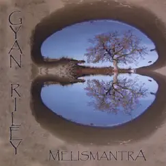 Melismantra by Gyan Riley album reviews, ratings, credits
