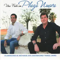 Una Fiesta Con Plaza Nueva by José Manuel Soto, Diego Benjumea & Manuel Linares album reviews, ratings, credits