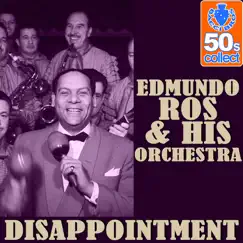 Disappointment - Single by Edmundo Ros and His Orchestra album reviews, ratings, credits