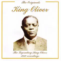 The Originals: The Legendary King Oliver 1930 Recordings (Remastered) by King Oliver album reviews, ratings, credits