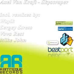 Skyscraper (Remixes) - EP by Axel Van Kraft album reviews, ratings, credits