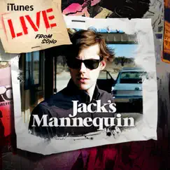 ITunes Live from SoHo - EP by Jack's Mannequin album reviews, ratings, credits