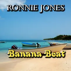 Day-O Banana Boat - Single by Ronnie Jones album reviews, ratings, credits