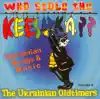 Who Stole the Keeshka - Ukrainian Songs & Music, Vol. 5 album lyrics, reviews, download