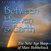 Reader's Digest Music: Between Heaven & Earth - The New Age Harp Of Marc Hebbelinck album lyrics, reviews, download