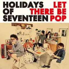 Let There Be Pop by Holidays of Seventeen album reviews, ratings, credits