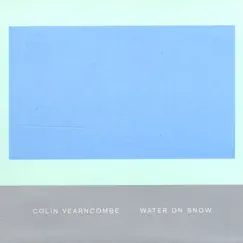 Water On Snow by Colin Vearncombe album reviews, ratings, credits