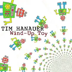 Wind-Up Toy - EP by Tim Hanauer album reviews, ratings, credits