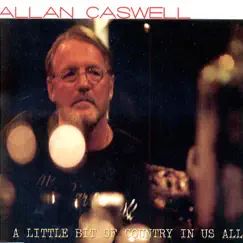 A Little Bit of Country In Us All - EP by Allan Caswell album reviews, ratings, credits