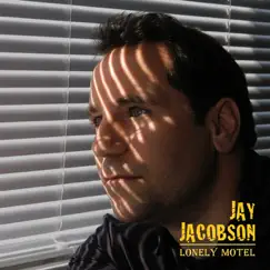Lonely Motel by Jay Jacobson album reviews, ratings, credits