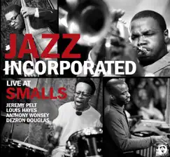 Jazz Incorporated (Live At Smalls) by Jeremy Pelt, Anthony Wonsey, Dezron Douglas & Louis Hayes album reviews, ratings, credits