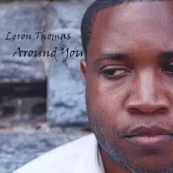 Around You - EP by Leron Thomas album reviews, ratings, credits