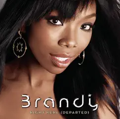 Right Here (Departed) - Single by Brandy album reviews, ratings, credits