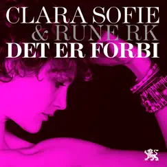 Det er forbi 2.0 by Clara Sofie & Rune RK album reviews, ratings, credits