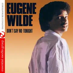 Don't Say No Tonight by Eugene Wilde album reviews, ratings, credits