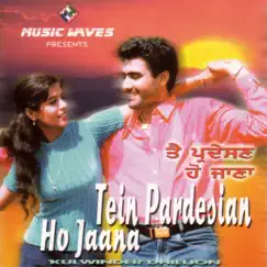 Tein Pardesan Ho Jaana by Kulwinder Dhillon album reviews, ratings, credits