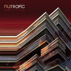 Suave / Circus - EP by Nu Tropic album reviews, ratings, credits