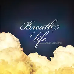 Breath of Life - Single by BOL Worship Center Praise Team album reviews, ratings, credits