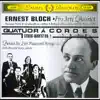 Ernest Bloch: Quatuor á cordes; Piano Quintet No. 2 (With Howard Karp, Piano) album lyrics, reviews, download