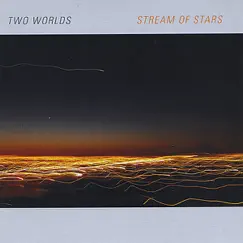 Stream of Stars by Two Worlds album reviews, ratings, credits