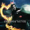 Once Upon the Fire (CD album) album lyrics, reviews, download