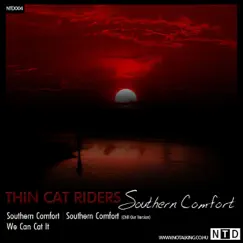 Southern Comfort - EP by Thin Cat Riders album reviews, ratings, credits