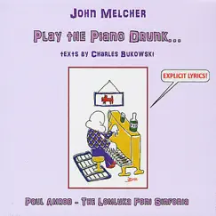 Play the Piano Drunk by John Melcher album reviews, ratings, credits