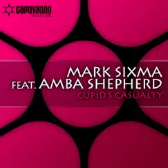 Cupid's Casualty (feat. Amba Shepherd) - EP by Mark Sixma album reviews, ratings, credits
