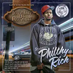 Slappin In The Trunk Presents: Loyalty B4 Royalty by Philthy Rich album reviews, ratings, credits