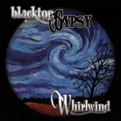 Whirlwind by BlacktopGYPSY album reviews, ratings, credits