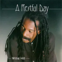 A Restful Day by Willie Hill album reviews, ratings, credits