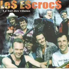Le bal des vilains by Les Escrocs album reviews, ratings, credits